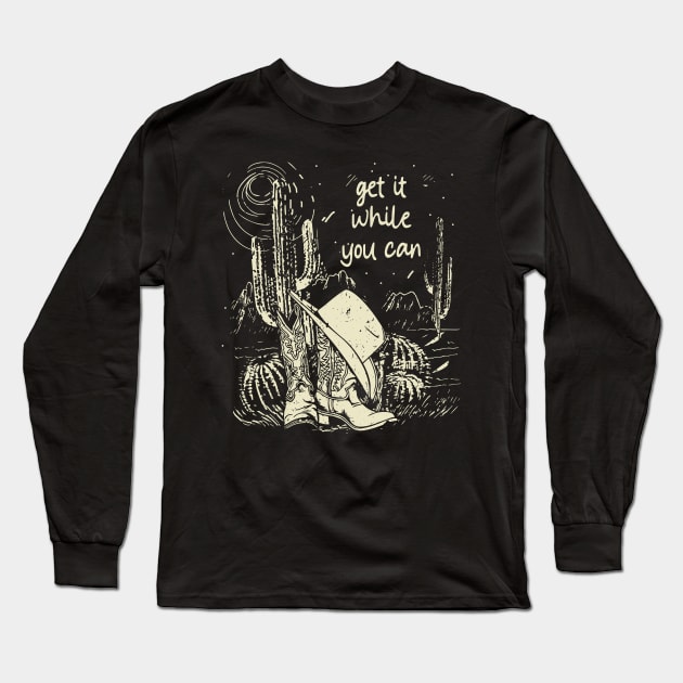 Get It While You Can Cactus Cowgirl Boot Hat Long Sleeve T-Shirt by Maja Wronska